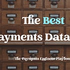 The Best Payments Database Is the One You Aren't Using