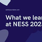 What we learned at NESS 2023 (part one!) 