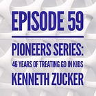 59 - Pioneers Series: 46 Years of Treating GD in Kids with Kenneth Zucker
