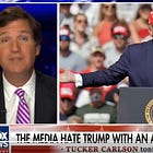Tucker Hates Trump 'Passionately.' Trump May Not Have Heard That News Yet.