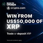 Crypto.com Launches XRP Campaign with $50,000 Prize Pool, Celebrating XRP as 3rd LARGEST Cryptocurrency by Market Cap