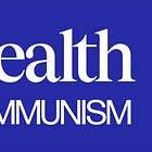 Health Communism — All Care For All People (Part 1)