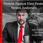 Protest of Steven Anderson who praised the Orlando Massacre of Gays at Pulse night club, upcoming July 12, 2023. DATE CHANGED.