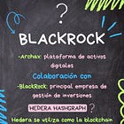 BlackRock elige Hedera Hashgraph