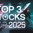 🩻 Top 3 Stocks For 2025