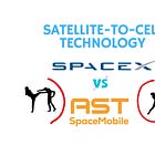 Star Wars: SpaceX vs AST SpaceMobile