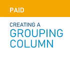 Creating a Grouping Column 