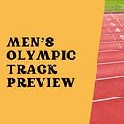 Men’s Olympic Track Preview