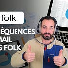 Folk CRM : Comment faire une séquence d'e-mail