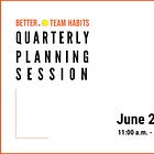 Join us for our Quarterly Planning Session on June 26, 2024, 11am PDT