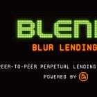 【Blend】BlurがリリースしたNFTを担保としたP2P無期限レンディングプロトコル / OpenSeaを更に突き放す一手となるか、、！