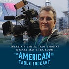 Episode 7: Inertia Films President A. Troy Thomas & Mary Mac's Tea Room