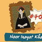 #40: Noor Inayat Khan