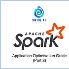 A Guide to Optimising your Spark Application Performance (Part 2)