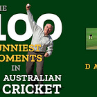 The 100 Funniest Moments in Australian Cricket