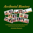 Accidental Mentors: Start Here!