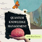 Open Your Mind 🧠✨ with Quantum Knowledge Management 