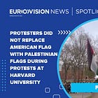Protesters did not replace U.S. flag with Palestinian flags during protests at Harvard University