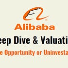 Alibaba Valuation and China Deep Dive