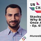 Transcript Ep.612: Stacks’ Muneeb Ali On Why Bitcoin Is Exciting Once Again