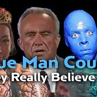 Blue Man Coup: They Really Believe It
