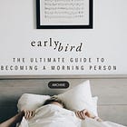 the ultimate guide to becoming a morning person