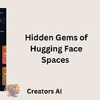 Hidden Gems of Hugging Face Spaces 