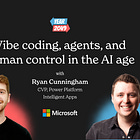 Vibe coding, agents, and human control in the AI age