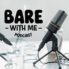 BARE with Me: BBW and Proud, Embracing My Body