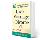 50 Things You Wish You Knew About Love, Marriage, and Divorce
