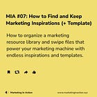 MIA #07: How to Find and Keep Marketing Inspirations (+ Template)