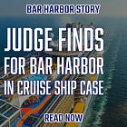 Judge Finds for Bar Harbor in Cruise Ship Case