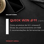 💡Quick Win #11 - Como produtos de A.I. crescem? E dicas de posicionamento em B2B 