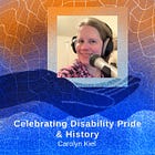 Celebrating Disability Pride + Triaging the U.S. with National Emergency