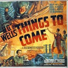 Why H.G. Wells’ ‘The Shape of Things to Come’ Has Arrived Today