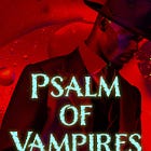 Psalm of Vampires, Chapter Three