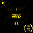 Go Concurrency Series: Concurrency Patterns