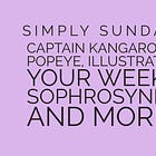 Captain Kangaroo, Sophrosyne, Red Quill