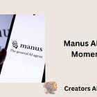 Manus AI Agent Momentum