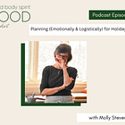 Planning (Emotionally & Logistically) for Holiday Meals with Molly Stevens