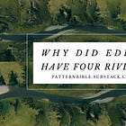Why Did Eden Have Four Rivers?