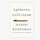 Thinking, Fast and Slow