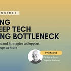 Winning the Deep Tech Scaling Bottleneck 