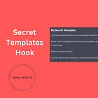 The “Secret Templates” Hook: How To Turn Your Niche Knowledge Into A Scroll-Stopping Hook