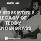 Show #121 - The Irresistible Legacy of Teddy Pendergrass: A Deep Dive into His Influence and Essence