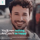 WEF: Welcome To 2030: I Own Nothing, Have No Privacy And Life Has Never Been Better