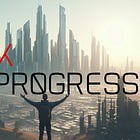 Pathways of Progress: An Essay Series