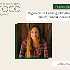 Regenerative Farming, Climate Change, Racism, Food & Pleasure with Liz Carlisle