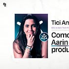 Como a Aarin faz produto.