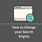 How to Change your Search Engine